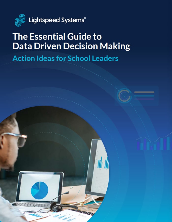 Lightspeed Systems: 2025 Strategic Action Ideas for School Leaders and IT Administrators